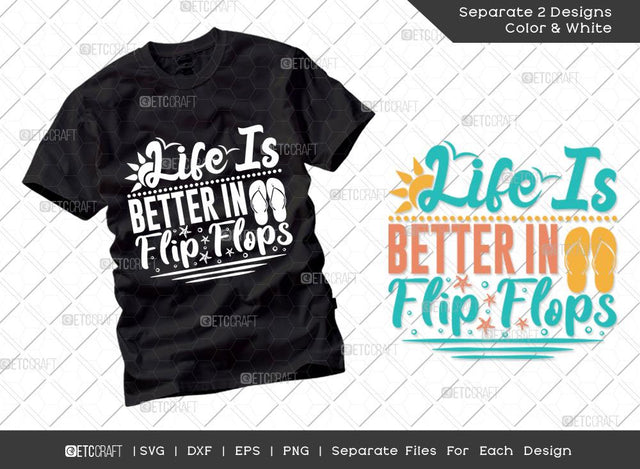 Life Is Better In Flip Flops SVG Cut File | Summer Svg | Ocean Svg | Flip Flops Svg | Summer Time Svg | Vacation Quotes | Summer T-shirt Design SVG ETC Craft 
