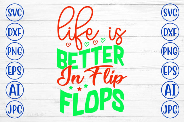 Life Is Better In Flip Flops SVG Cut File SVG Syaman 