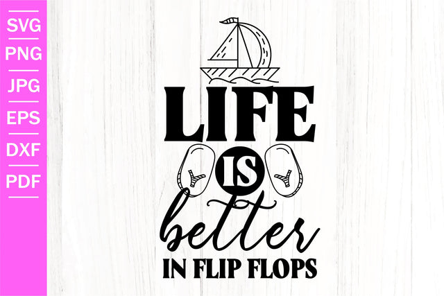 Life Is Better In Flip Flops SVG | Funny Summer SVG | Summer SVG SVG SeventhHeavenStudios 