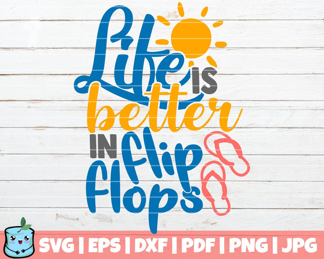 Life Is Better In Flip Flops SVG MintyMarshmallows 