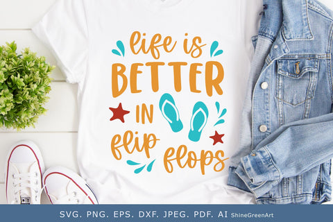 Life is Better in Flip Flops SVG | Summer Beach Quotes SVG Shine Green Art 