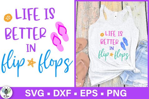 Life Is Better In Flip Flops SVG | Summer Cut File SVG B Renee Design 