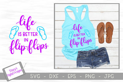 Life is better in Flip Flops SVG - Summer SVG File SVG Stacy's Digital Designs 