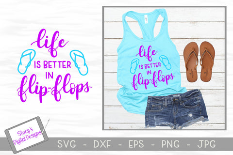 Life is better in Flip Flops SVG - Summer SVG File SVG Stacy's Digital Designs 