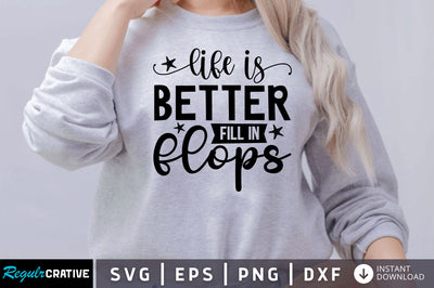 Life is better in flip SVG SVG Regulrcrative 