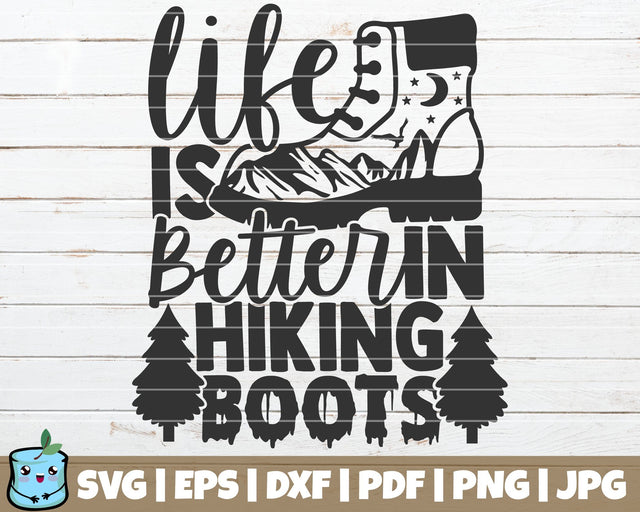 Life Is Better In Hiking Boots SVG MintyMarshmallows 