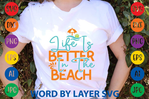 Life Is Better In The Beach SVG Design SVG Rafiqul20606 