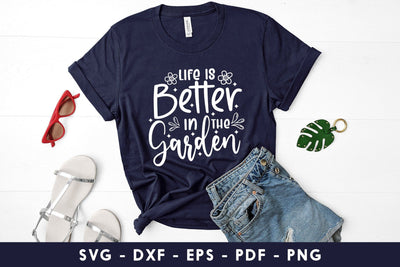 Life Is Better In The Garden- Spring SVG- Happy Spring Day SVG CraftLabSVG 