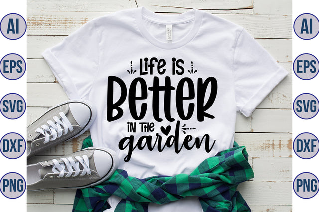 Life is better in the garden svg SVG orpitasn 