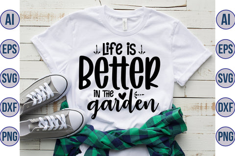 Life is better in the garden svg SVG orpitasn 