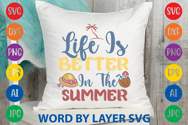 Life Is Better In The Summer, Summer SVG Design SVG Rafiqul20606 