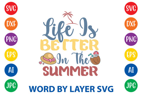 Life Is Better In The Summer, Summer SVG Design SVG Rafiqul20606 