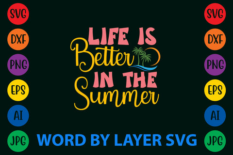 Life Is Better In The Summer, Summer SVG Design SVG Rafiqul20606 