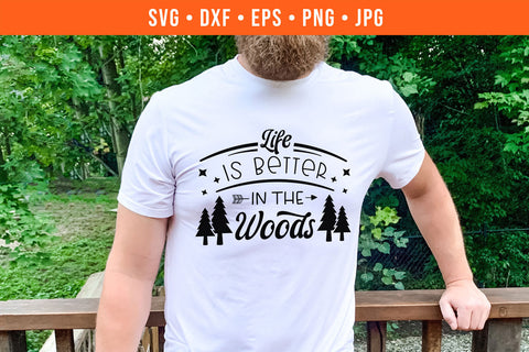 Life Is Better In The Woods Camping SVG SVG Hippo Creations 