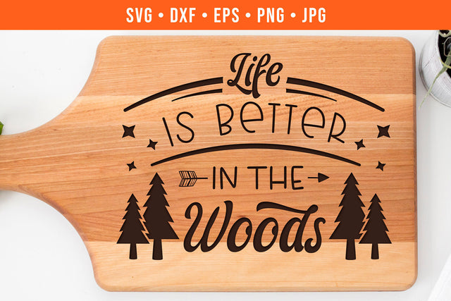 Life Is Better In The Woods Camping SVG SVG Hippo Creations 