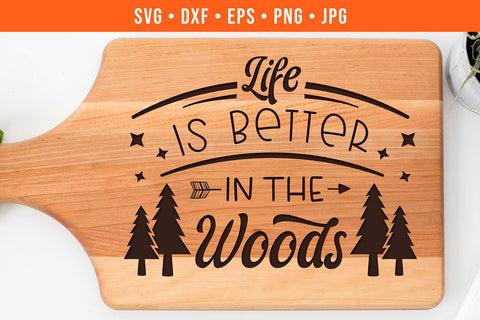 Life Is Better In The Woods Camping SVG SVG Hippo Creations 