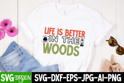 Life is Better in the Woods SVG Cut File, Life is Better in the Woods SVG Design , Camping SVG Design, Happy Camping SVG ,Camper SVG Design, Adventure SVG Design SVG BlackCatsMedia 