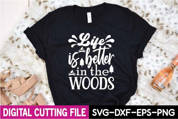 life is better in the woods svg SVG designer krishna 