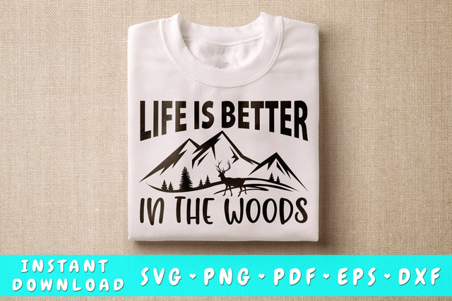 Life Is Better In The Woods SVG SVG HappyDesignStudio 