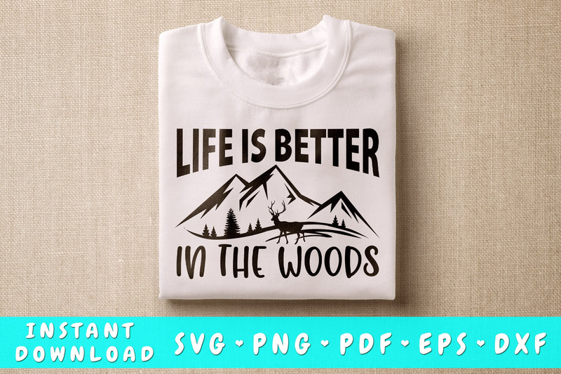 Life Is Better In The Woods SVG SVG HappyDesignStudio 