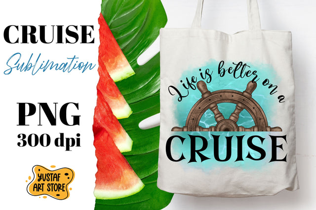 Life is better on a cruise. Cruise sublimation design. Sublimation Yustaf Art Store 
