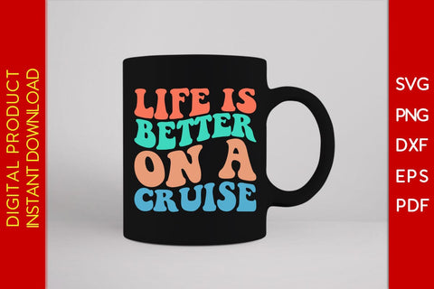 Life Is Better On A Cruise Retro Summer Vacation SVG PNG PDF Cut File SVG Creativedesigntee 