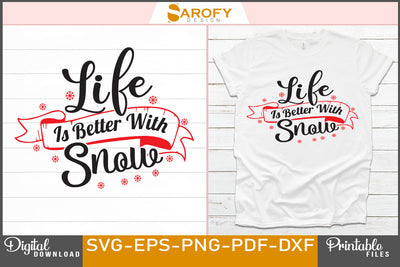 Life is better on snow Funny Christmas Design SVG Cut File SVG Sarofydesign 