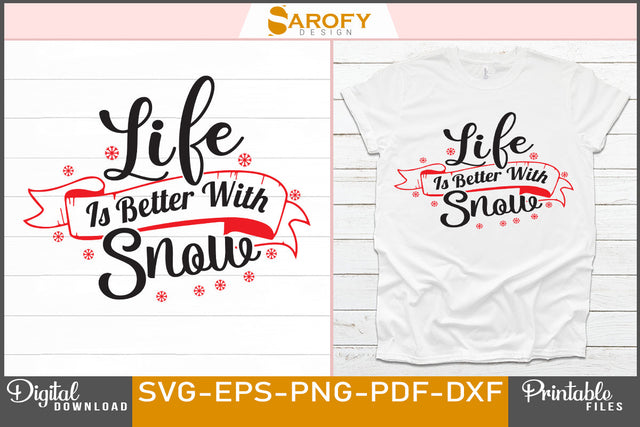 Life is better on snow Funny Christmas Design SVG Cut File SVG Sarofydesign 