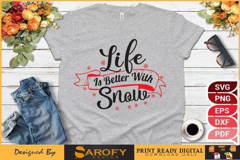 Life is better on snow Funny Christmas Design SVG Cut File SVG Sarofydesign 