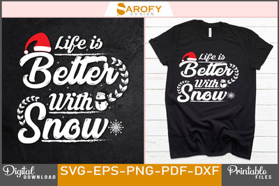 Life is better on snow Funny Design SVG Cut File SVG Sarofydesign 
