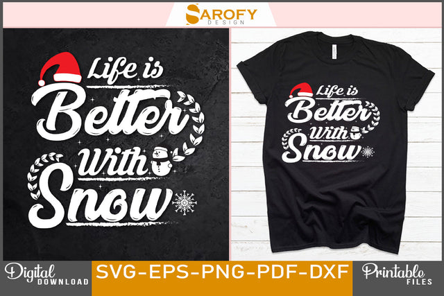 Life is better on snow Funny Design SVG Cut File SVG Sarofydesign 