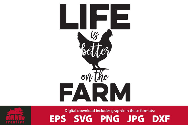 Life is Better on the Farm - Chicken Quote SVG Cutting File & Clipart SVG Bow Wow Creative 