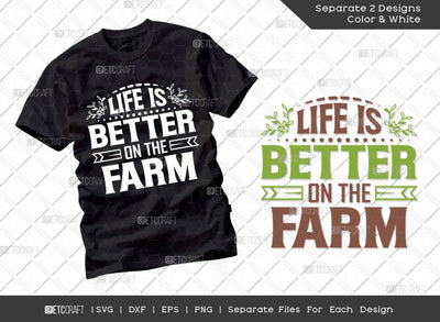 Life Is Better On The Farm SVG Cut File | Farm Svg | Farmer Svg | Farmhouse Svg | Farm Life Svg | Dxf | Eps | Png | Tshirt Design SVG ETC Craft 