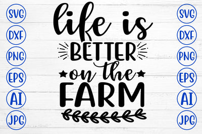 Life Is Better On The Farm SVG Cut File SVG Syaman 