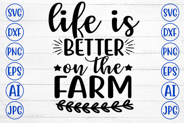Life Is Better On The Farm SVG Cut File SVG Syaman 