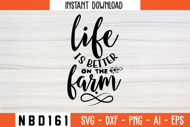 life is better on the farm Svg Design SVG Nbd161 
