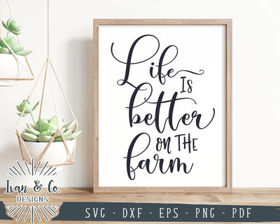Life is Better on the Farm SVG Files | Farmhouse SVG | Family SVG | Home SVG | Cricut | Silhouette | Commercial Use | Cut Files (991518016) SVG Ivan & Co. Designs 