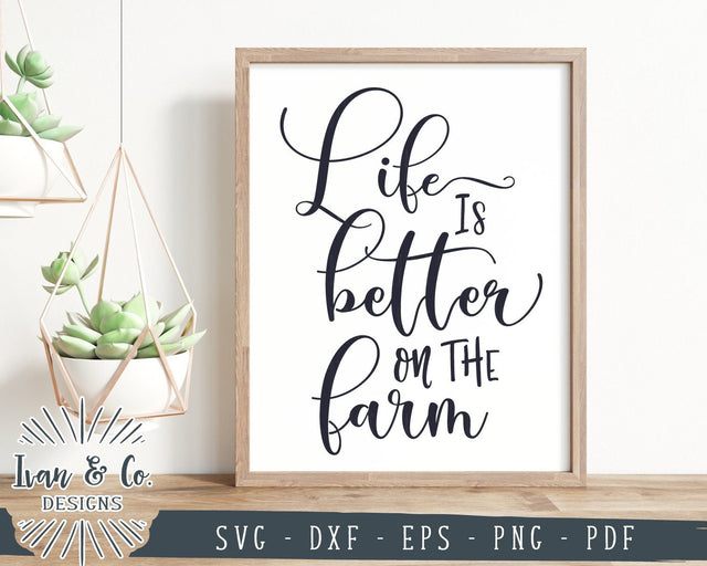 Life is Better on the Farm SVG Files | Farmhouse SVG | Family SVG | Home SVG | Cricut | Silhouette | Commercial Use | Cut Files (991518016) SVG Ivan & Co. Designs 