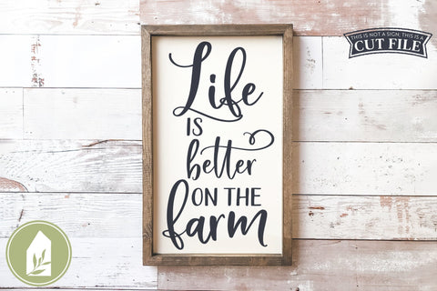 Life is Better on the Farm SVG | Home SVG | Farmhouse Sign Design SVG LilleJuniper 