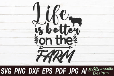 Life Is Better On The Farm SVG SoMemorableDesigns 