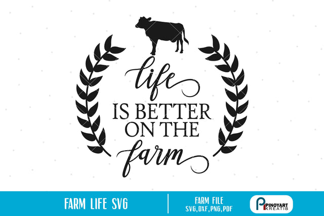 Life is Better On The Farm svg SVG Pinoyart Kreatib 