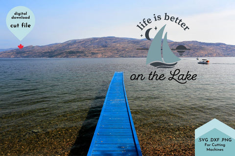Life is Better on the Lake SVG Cut File SVG Lettershapes 