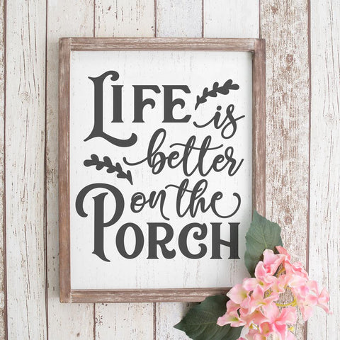 Life is better on the Porch - Farmhouse Style SVG Chameleon Cuttables 