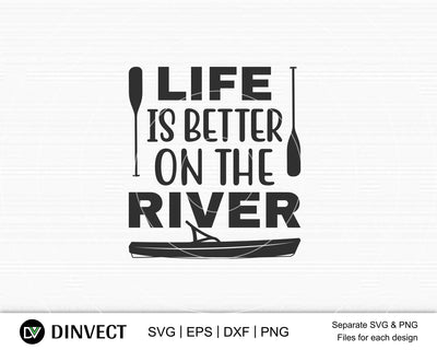 Life is better on the river svg file, Kayak SVG File, Kayaking SVG, Canoe Svg, Canoe Silhouette, Sport Outdoor SVG, Sport Outdoor SVG, Water Sports Svg, Boats Svg, Silhouette Came SVG Dinvect 