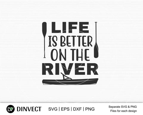 Life is better on the river svg file, Kayak SVG File, Kayaking SVG, Canoe Svg, Canoe Silhouette, Sport Outdoor SVG, Sport Outdoor SVG, Water Sports Svg, Boats Svg, Silhouette Came SVG Dinvect 