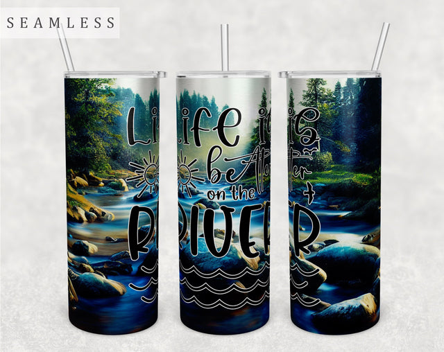 Life Is Better On The River Tumbler Wrap, 20 Oz Skinny Tumbler Sublimation Design, Seamless River Tumbler PNG Sublimation HappyDesignStudio 