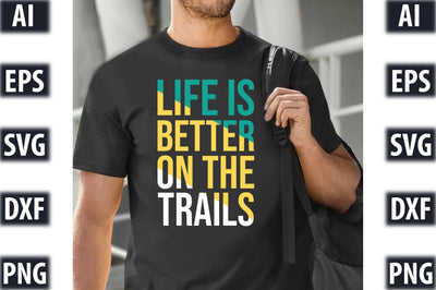 Life Is Better On The Trails SVG SVGista 