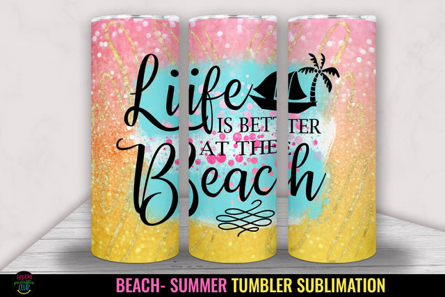 Life is Better - Tumbler Sublimation I 20 Oz Summer Tumbler Sublimation Happy Printables Club 