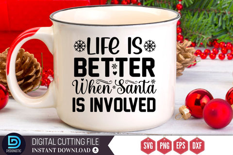 Life is better when santa is involved SVG, Life is better when santa is involved SVG DESIGNISTIC 