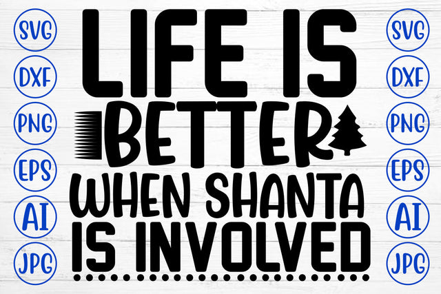 Life Is Better When Shanta Is Involved SVG Cut File SVG Syaman 